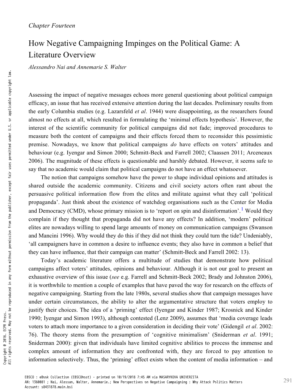 How Negative Campaigning Impinges on the Political Game: a Literature Overview Alessandro Nai and Annemarie S