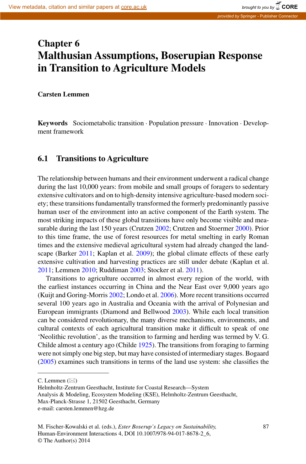 Malthusian Assumptions, Boserupian Response in Transition to Agriculture Models