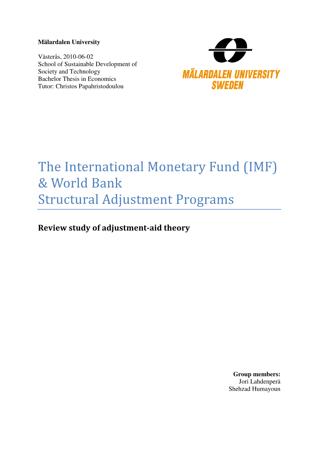 The International Monetary Fund (IMF) & World Bank Structural