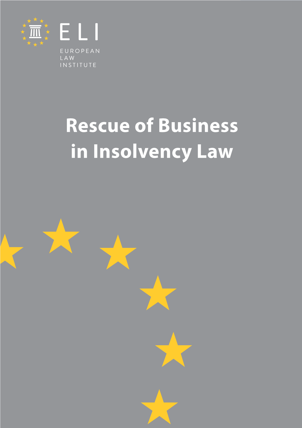 Rescue of Business in Insolvency Law Background to the Project