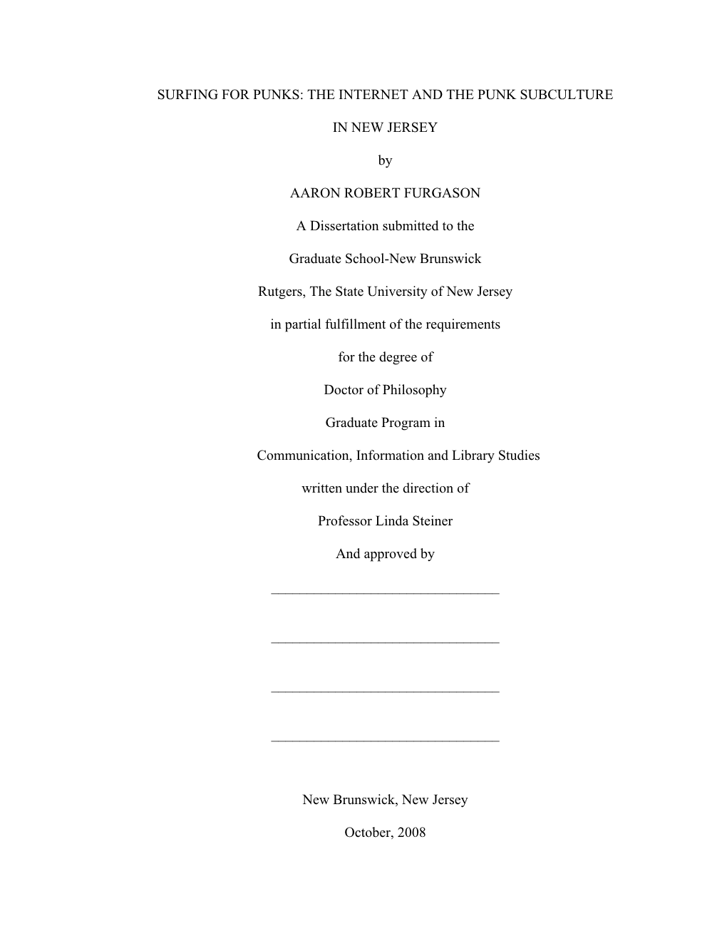 SURFING for PUNKS: the INTERNET and the PUNK SUBCULTURE in NEW JERSEY by AARON ROBERT FURGASON a Dissertation Submitted To