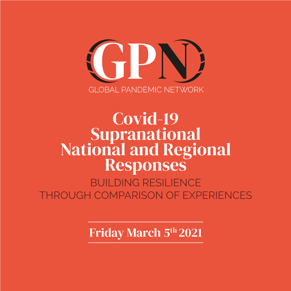 Covid-19 Supranational National and Regional Responses BUILDING RESILIENCE THROUGH COMPARISON of EXPERIENCES