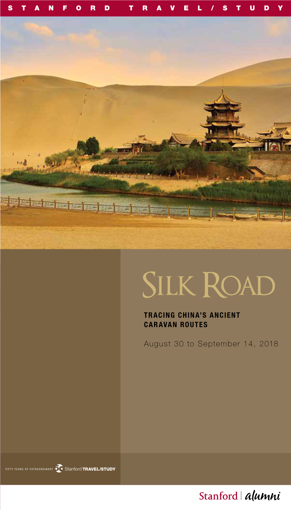 August 30 to September 14, 2018 Traveling the Silk Road Is, Without Question, One of the World’S Epic Journeys— Even to This Day