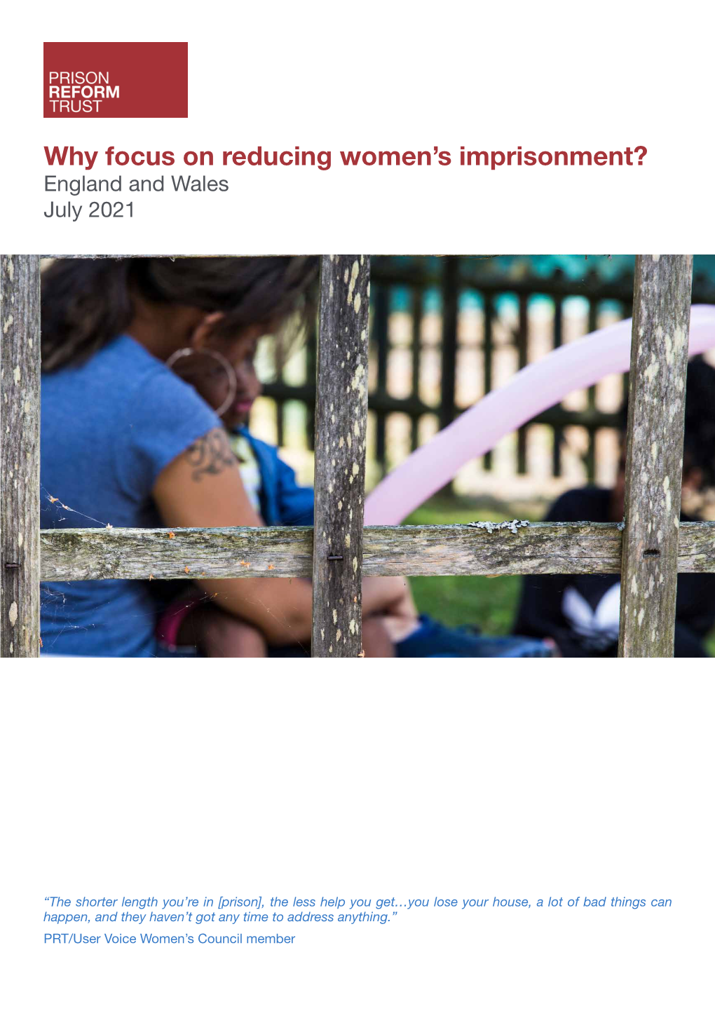 Why Focus on Reducing Women's Imprisonment?