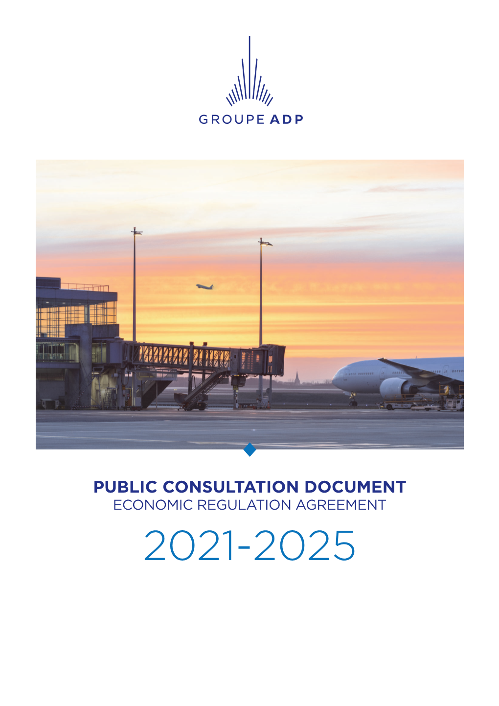 Public Consultation Document Economic Regulation Agreement 2021-2025 Message from the Chairman & Ceo