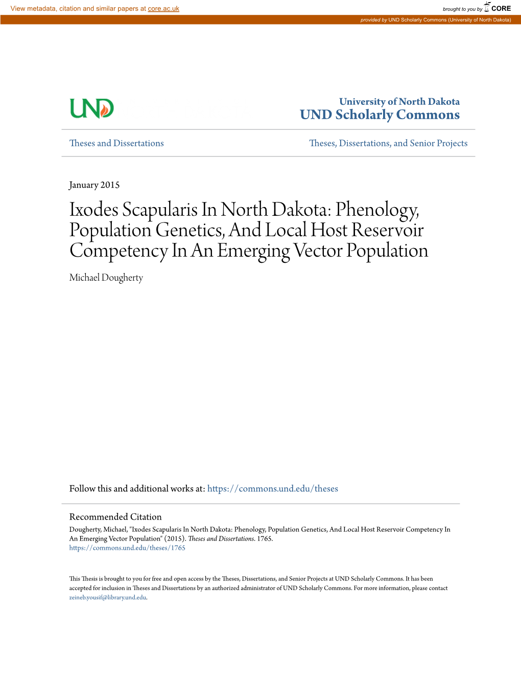 Ixodes Scapularis in North Dakota: Phenology, Population Genetics, and Local Host Reservoir Competency in an Emerging Vector Population Michael Dougherty