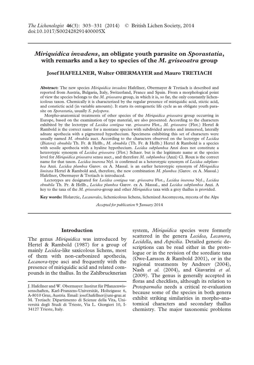 Miriquidica Invadens, an Obligate Youth Parasite on Sporastatia, with Remarks and a Key to Species of the M