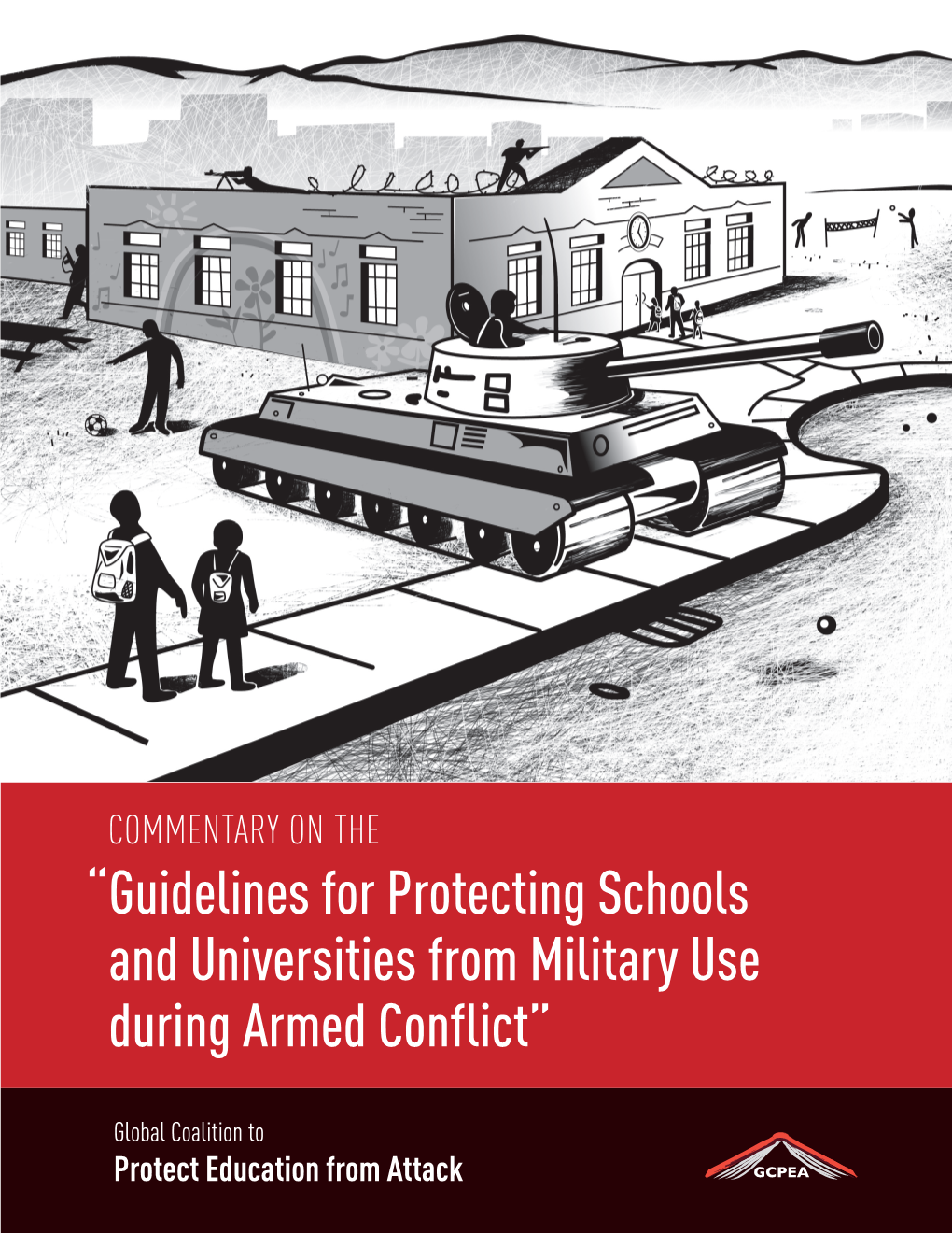 Guidelines for Protecting Schools and Universities from Military Use During Armed Conflict”