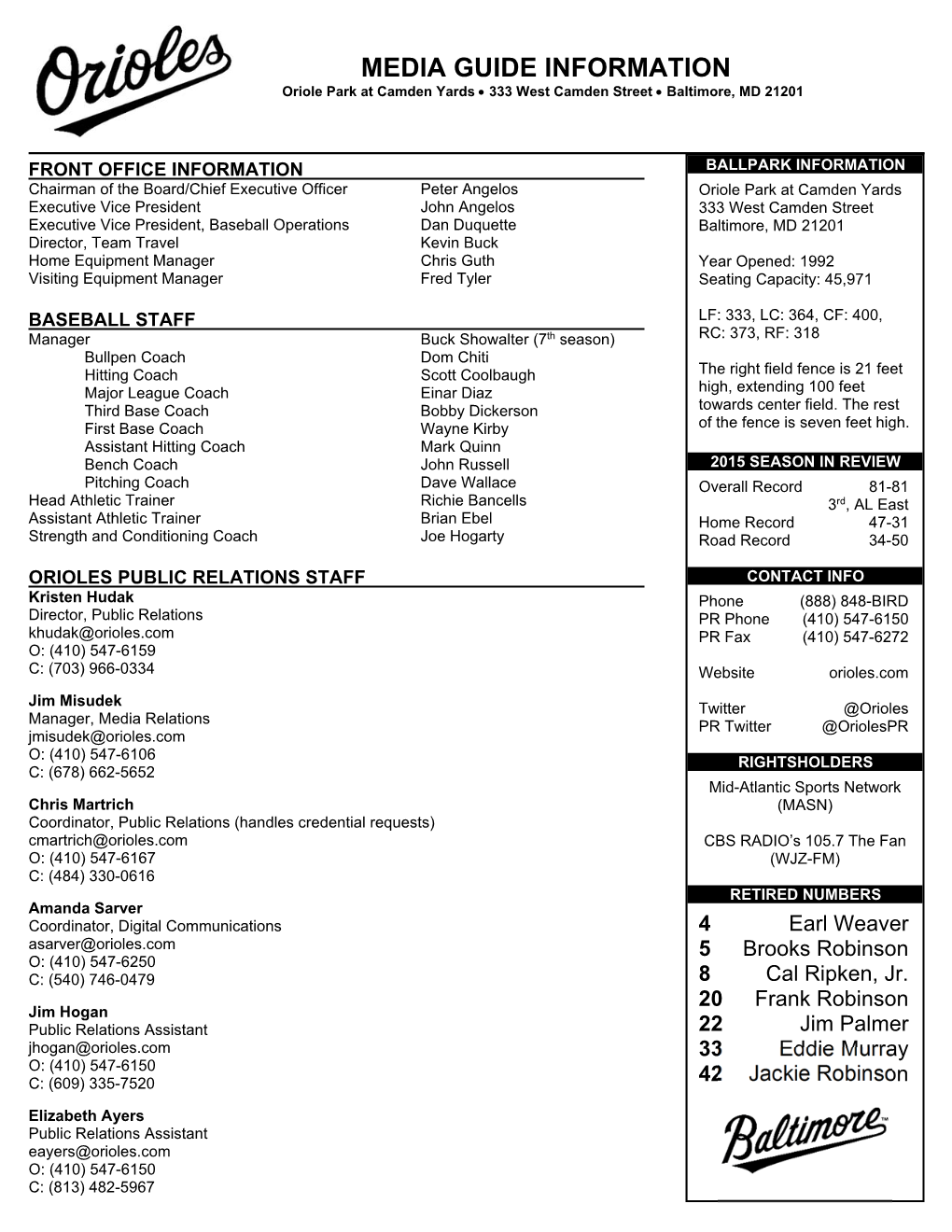 MEDIA GUIDE INFORMATION Oriole Park at Camden Yards  333 West Camden Street  Baltimore, MD 21201