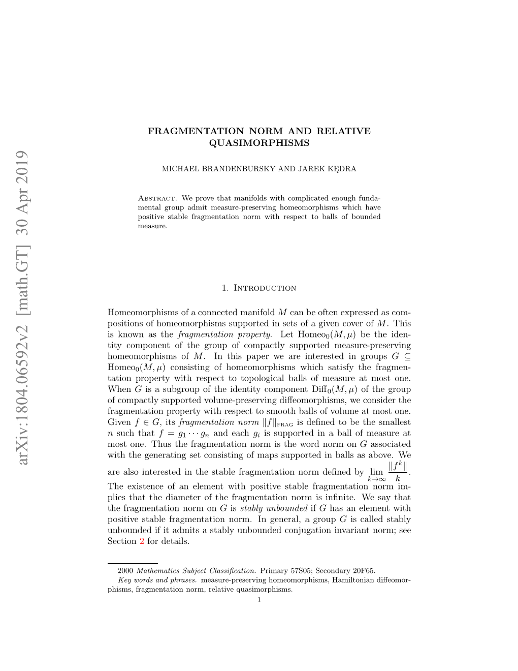 Arxiv:1804.06592V2 [Math.GT] 30 Apr 2019 Oiin Fhmoopim Upre Nst Fagvncov Given a of Sets in Supported Homeomorphisms of Positions Hss Rgetto Om Eaiequasimorphisms