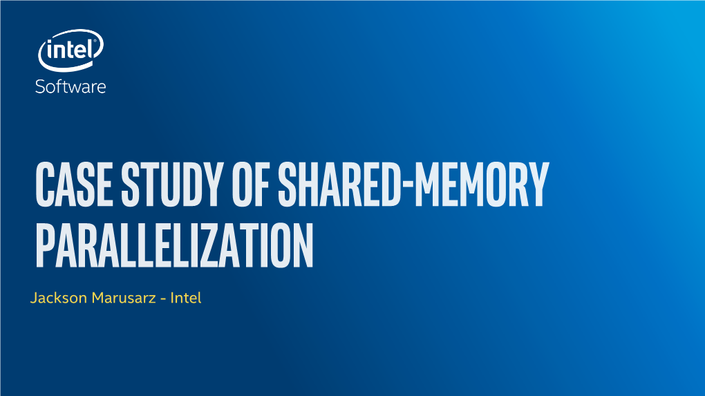 Case Study of Shared-Memory Parallelization
