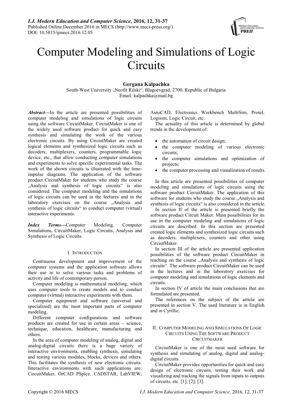 Computer Modeling and Simulations of Logic Circuits