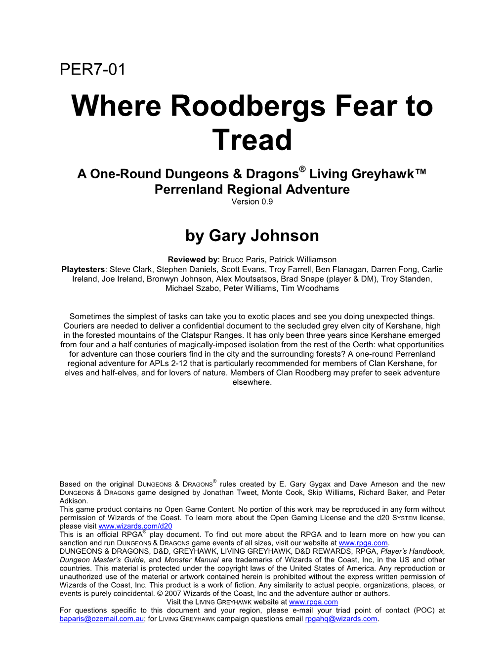 Where Roodbergs Fear to Tread