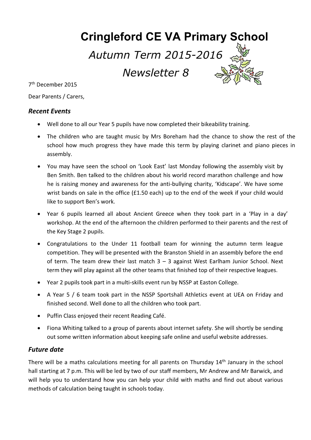 Cringleford CE VA Primary School Autumn Term 2015-2016 Newsletter 8 7Th December 2015 Dear Parents / Carers