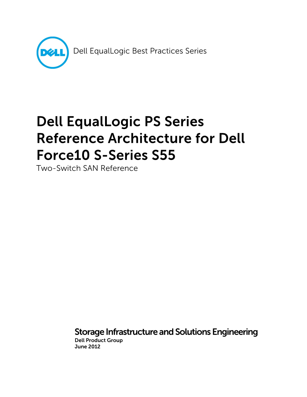 Dell Equallogic PS Series Reference Architecture for Dell Force10 S-Series S55 Two-Switch SAN Reference