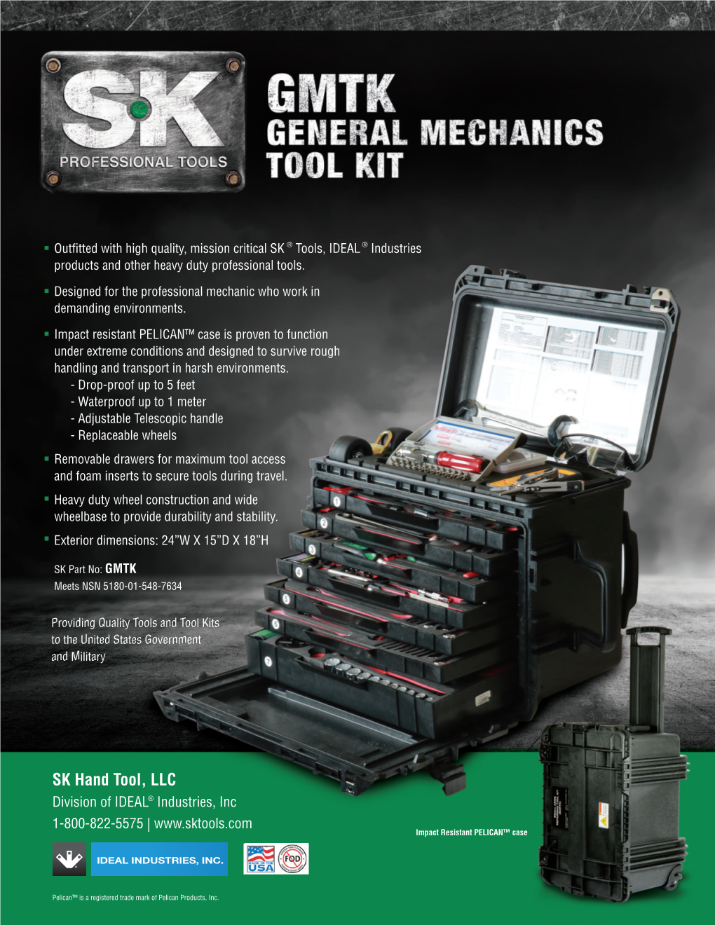 SK Hand Tool, LLC Division of IDEAL® Industries, Inc 1-800-822-5575 | Impact Resistant PELICAN™ Case