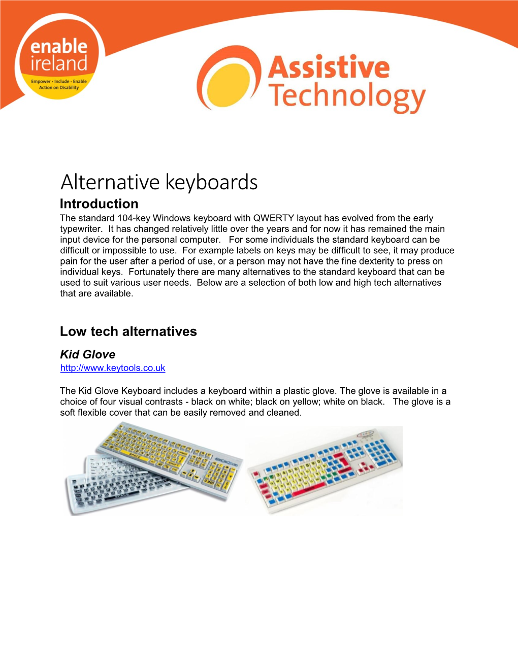 Alternative Keyboards Introduction the Standard 104-Key Windows Keyboard with QWERTY Layout Has Evolved from the Early Typewriter