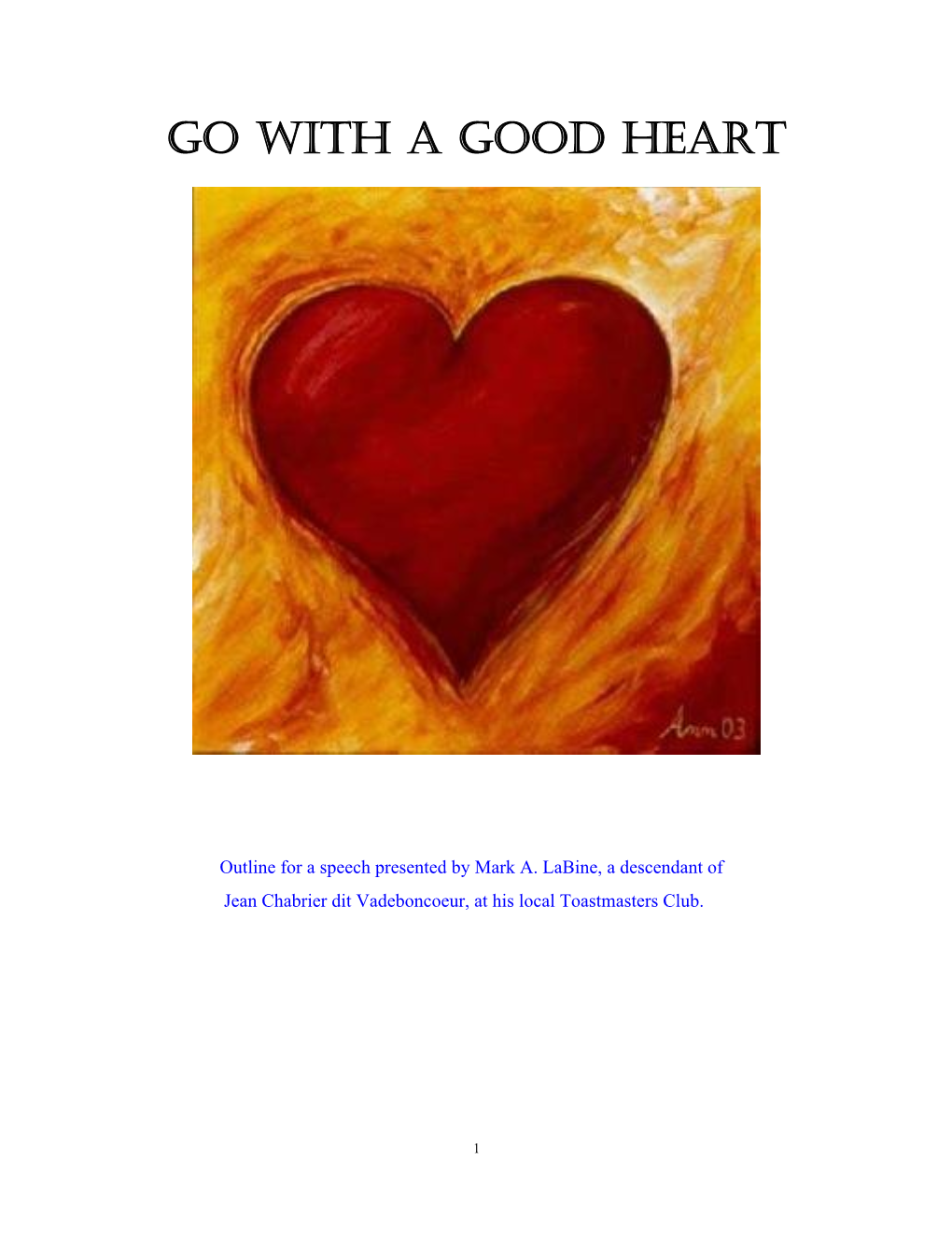 Go with a Good Heart