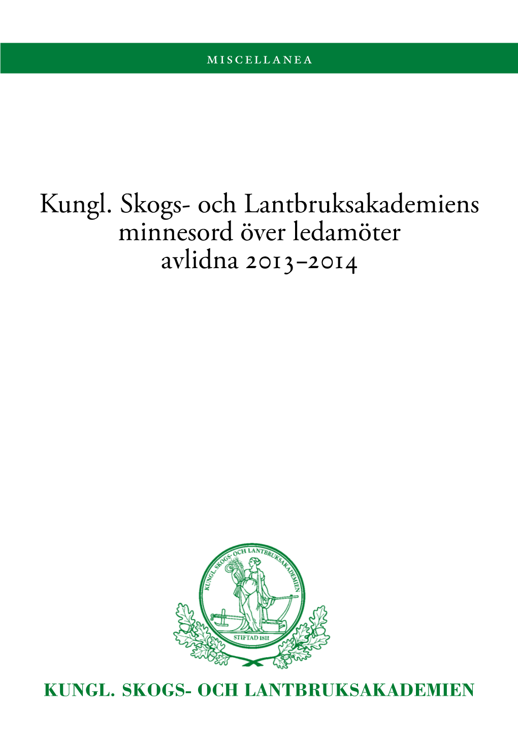 Och Lantbruksakademiens Minnesord Över Ledamöter Avlidna 2013−2014