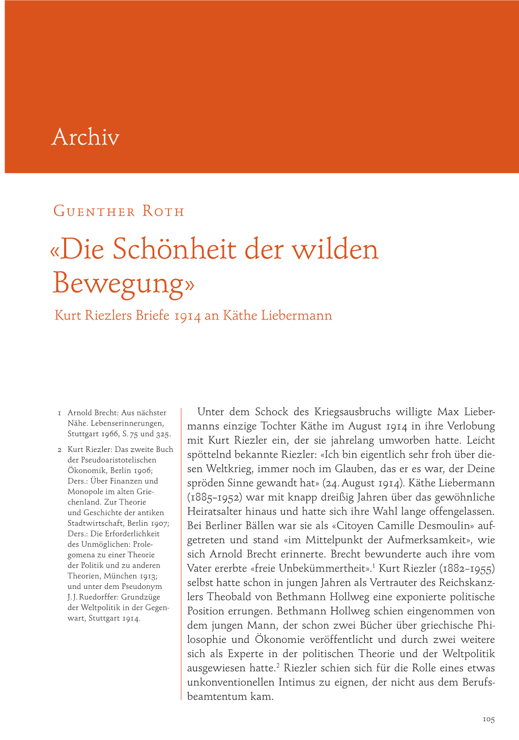 Die Schönheit Der Wilden Bewegung» Kurt Riezlers Briefe 1914 an Käthe Liebermann