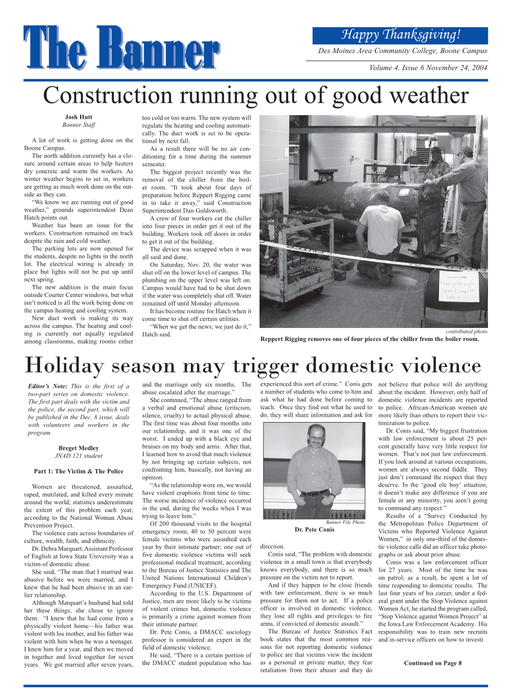 November 24, 2004 Construction Running out of Good Weather Josh Hutt Too Cold Or Too Warm