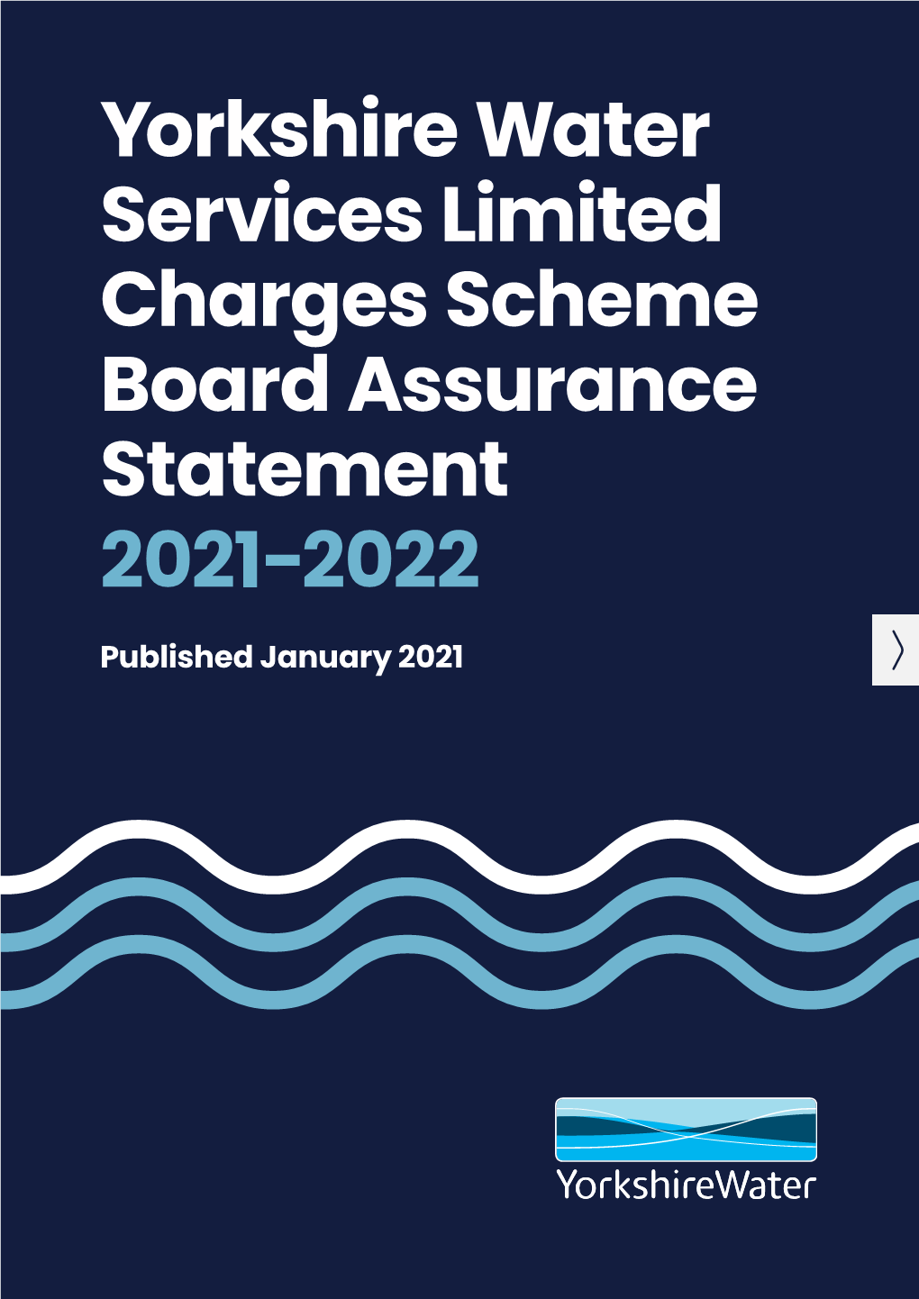 Yorkshire Water Services Limited Charges Scheme Board Assurance Statement 2021-2022 Published January 2021 Contents 1 2 Navigating This Document