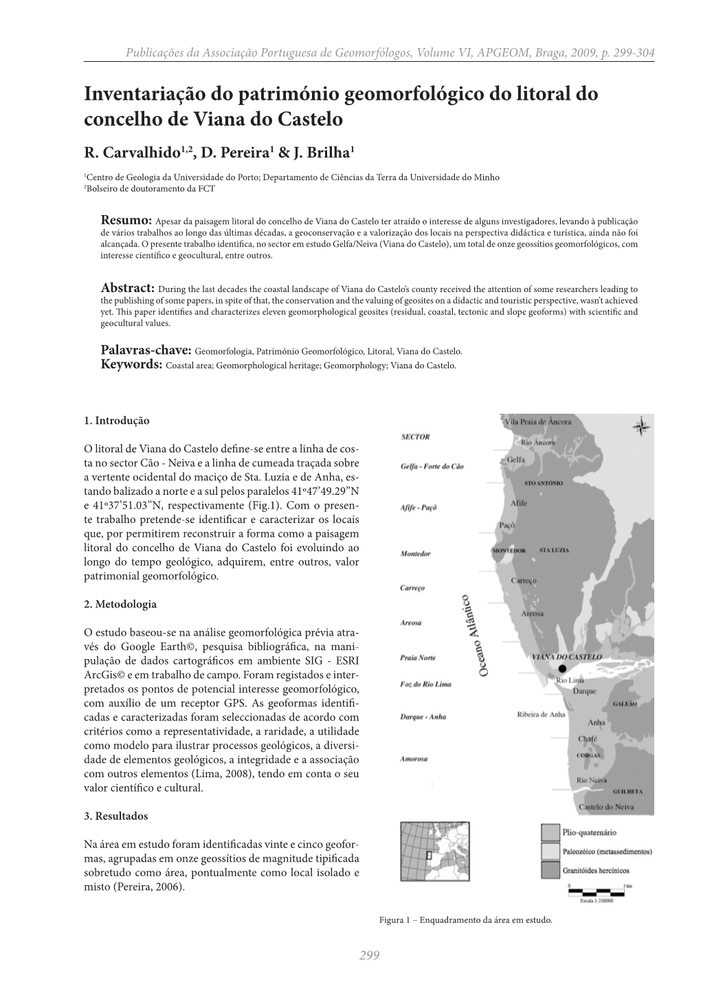 Inventariação Do Património Geomorfológico Do Litoral Do Concelho De Viana Do Castelo R