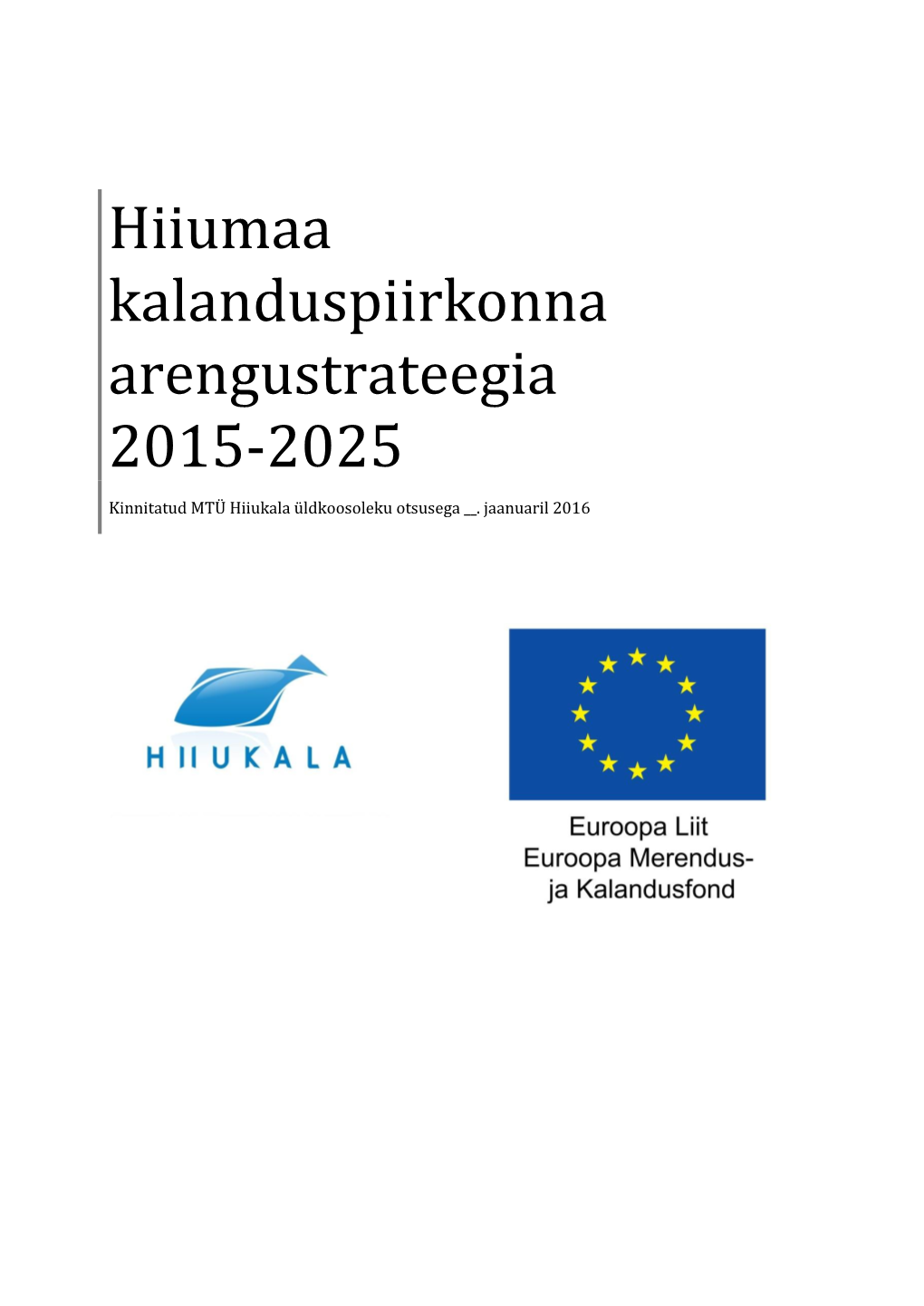 Hiiumaa Kalanduspiirkonna Arengustrateegia 2015-2025