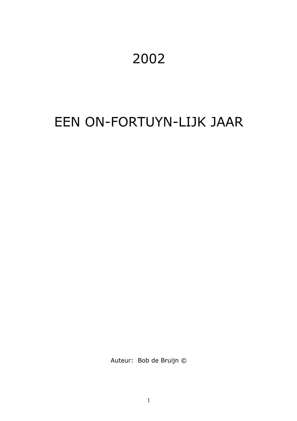 2002 Een On-Fortuyn-Lijk Jaar