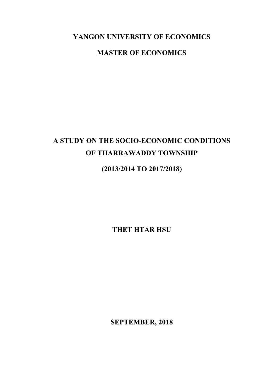 Yangon University of Economics Master of Economics a Study on the Socio-Economic Conditions of Tharrawaddy Township (2013/2014