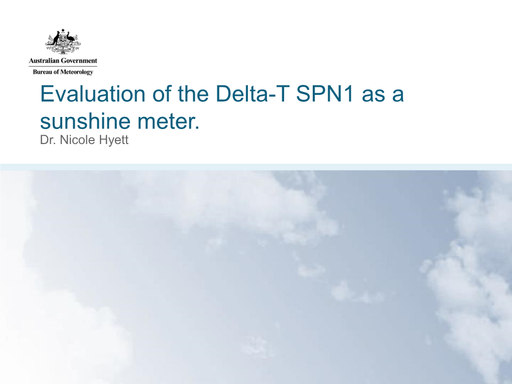 Evaluation of the Delta-T SPN1 As a Sunshine Meter. Dr