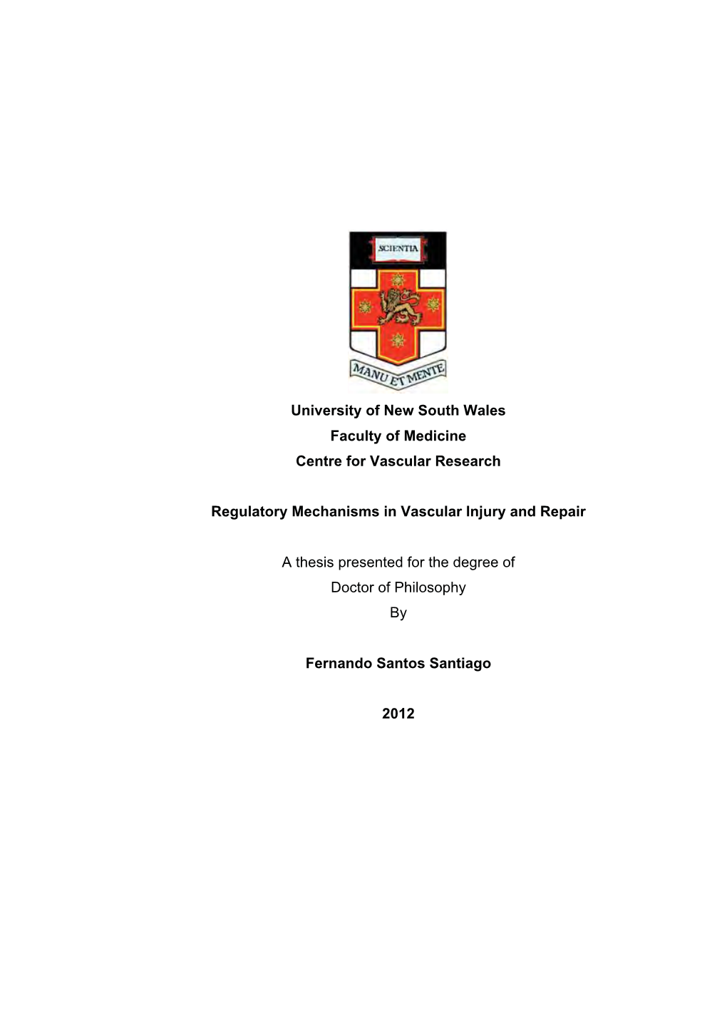 University of New South Wales Faculty of Medicine Centre for Vascular Research Regulatory Mechanisms in Vascular Injury and Repa