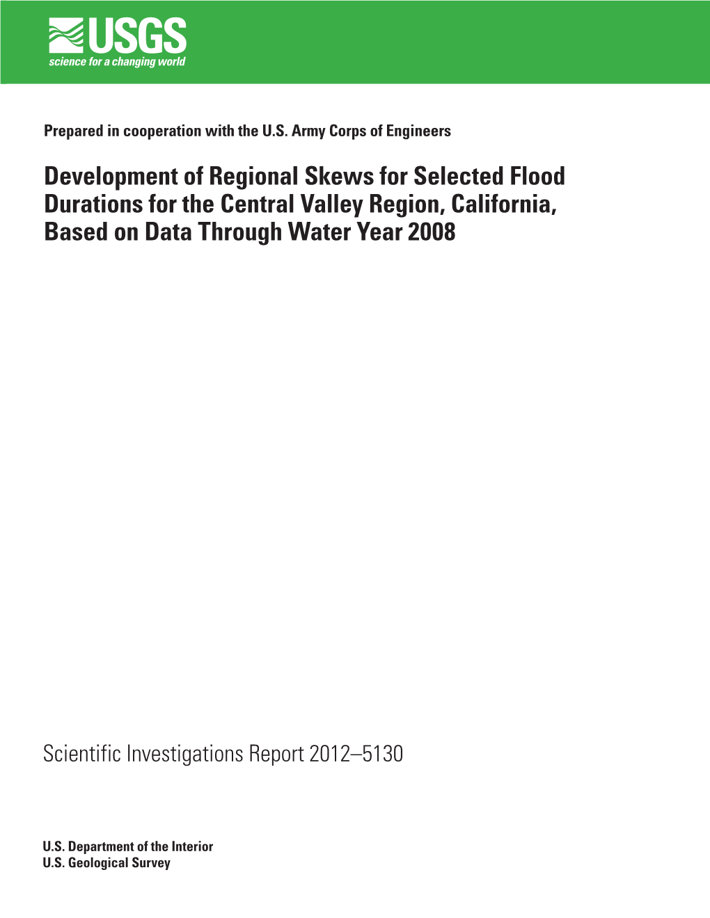 Development of Regional Skews for Selected Flood Durations for the Central Valley Region, California, Based on Data Through Water Year 2008