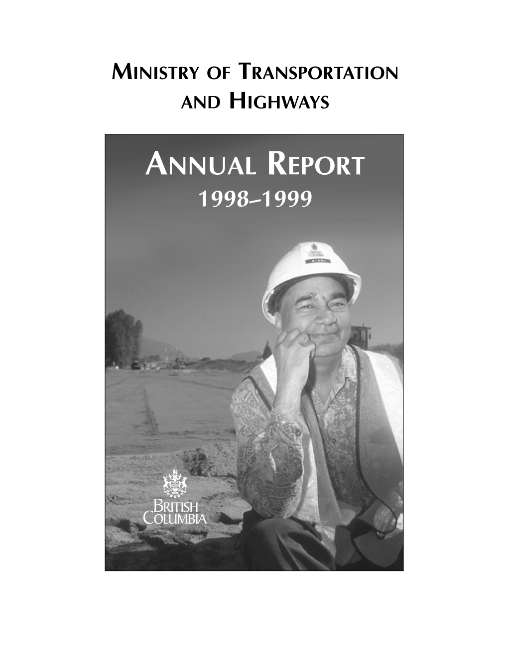 Annual Report 1998–1999 Ministry of Transportation and Highways