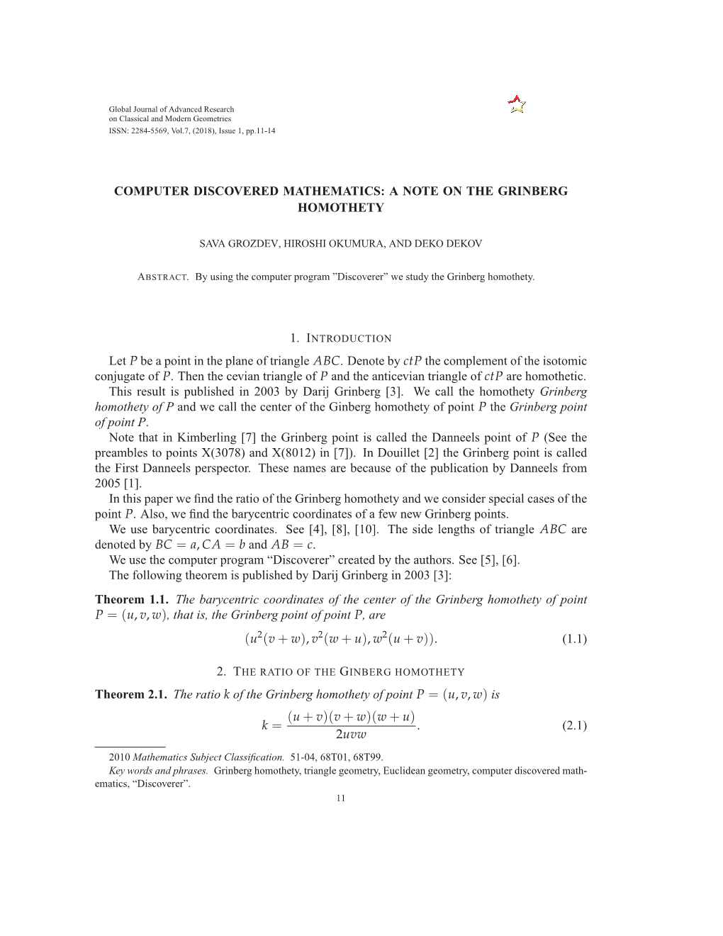 Computer Discovered Mathematics: a Note on the Grinberg Homothety Sava Grozdev, Hiroshi