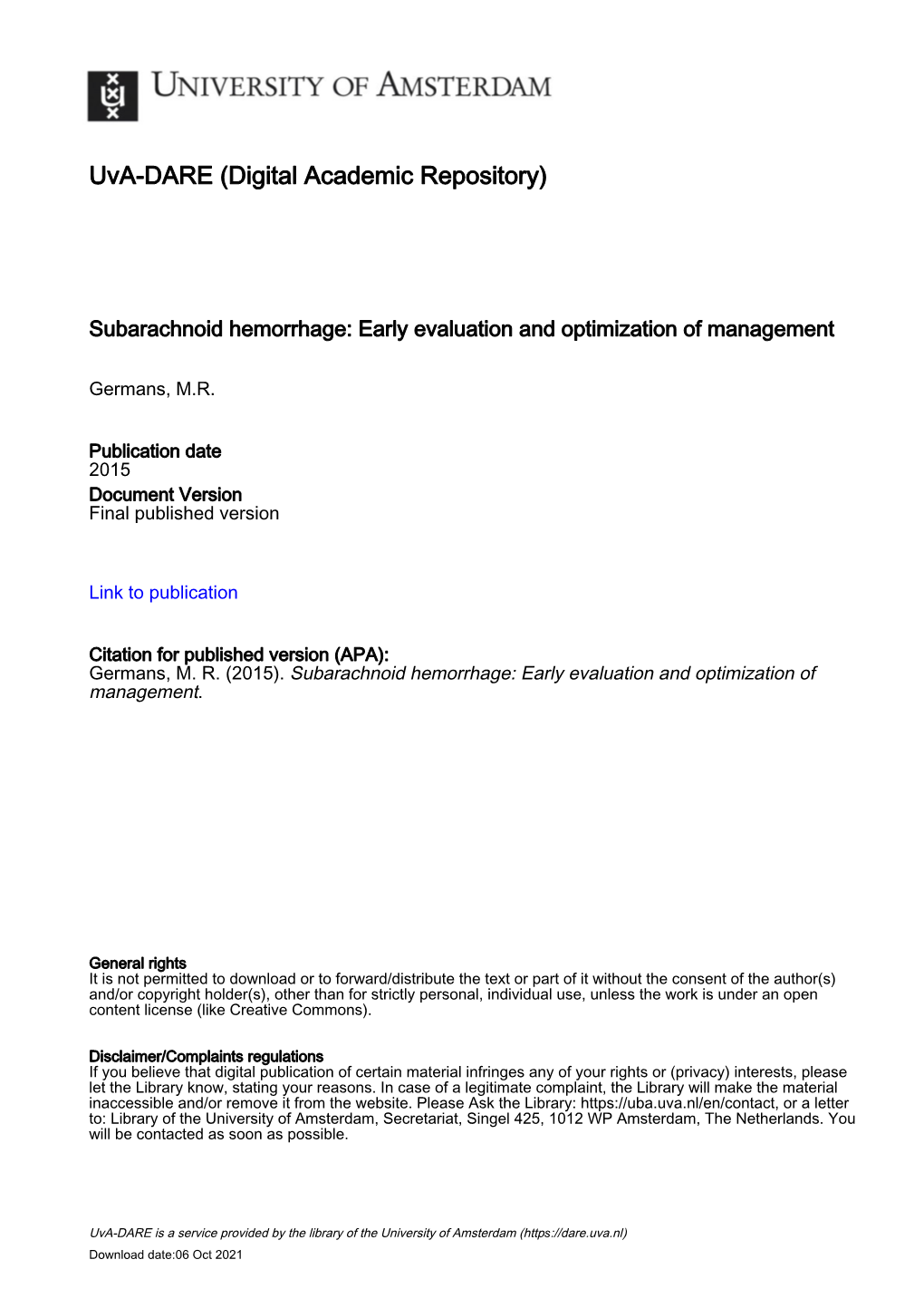 Subarachnoid Hemorrhage: Early Evaluation and Optimization of Management