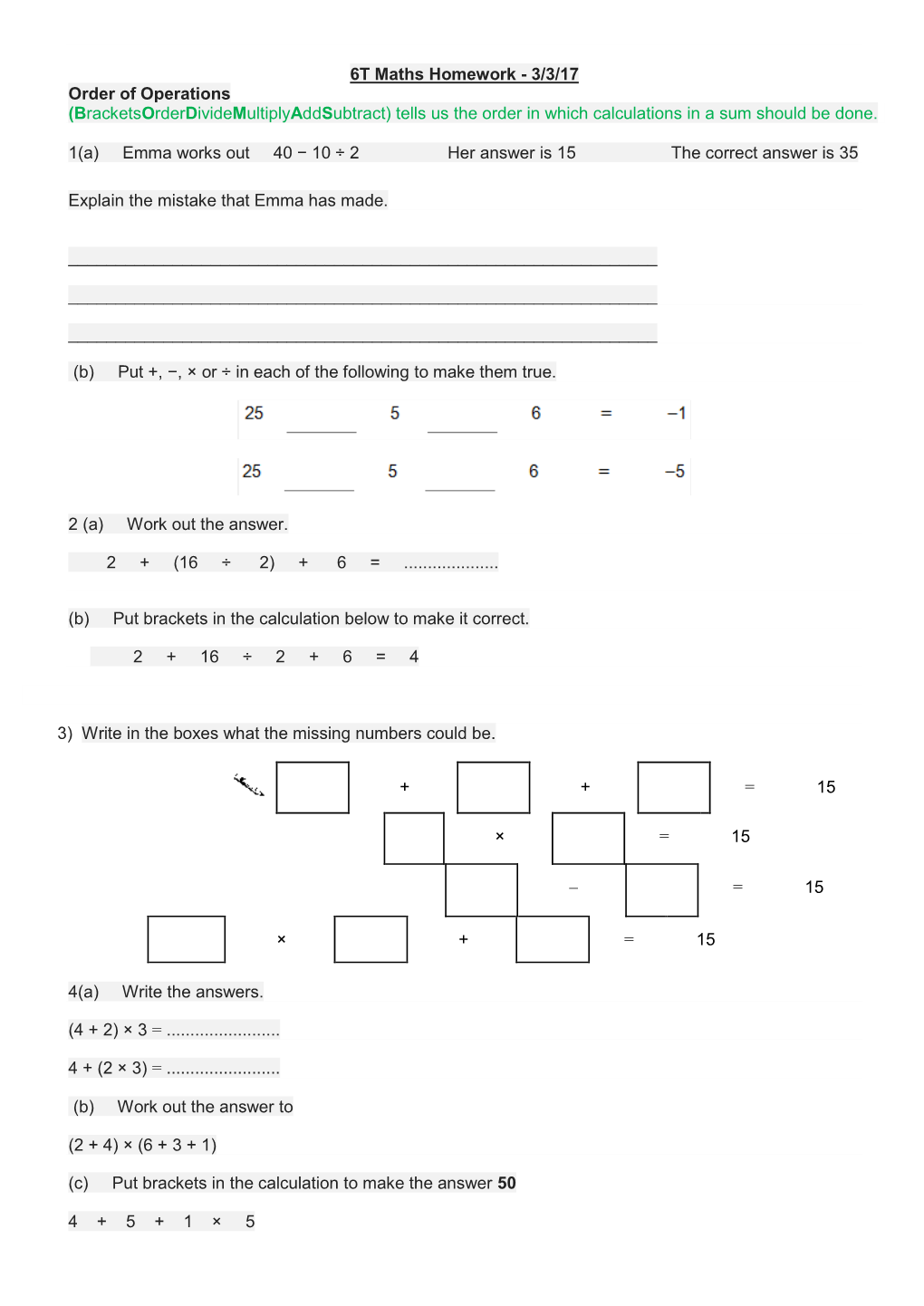 6T Maths Homework - 3/3/17 Order of Operations (Bracketsorderdividemultiplyaddsubtract) Tells Us the Order in Which Calculations in a Sum Should Be Done