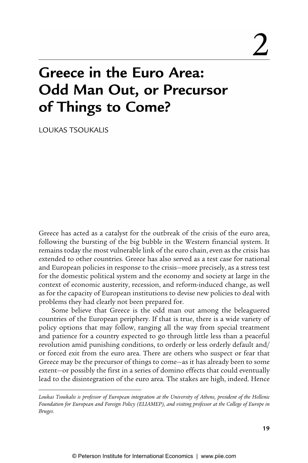 Greece in the Euro Area: Odd Man Out, Or Precursor of Things to Come?