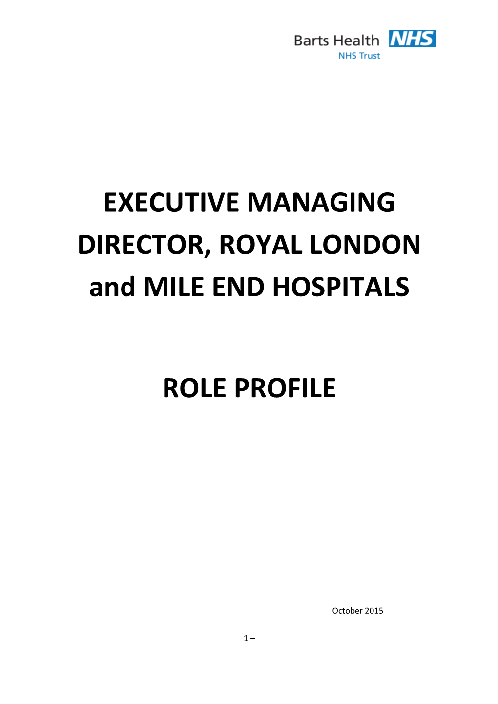 EXECUTIVE MANAGING DIRECTOR, ROYAL LONDON and MILE END HOSPITALS