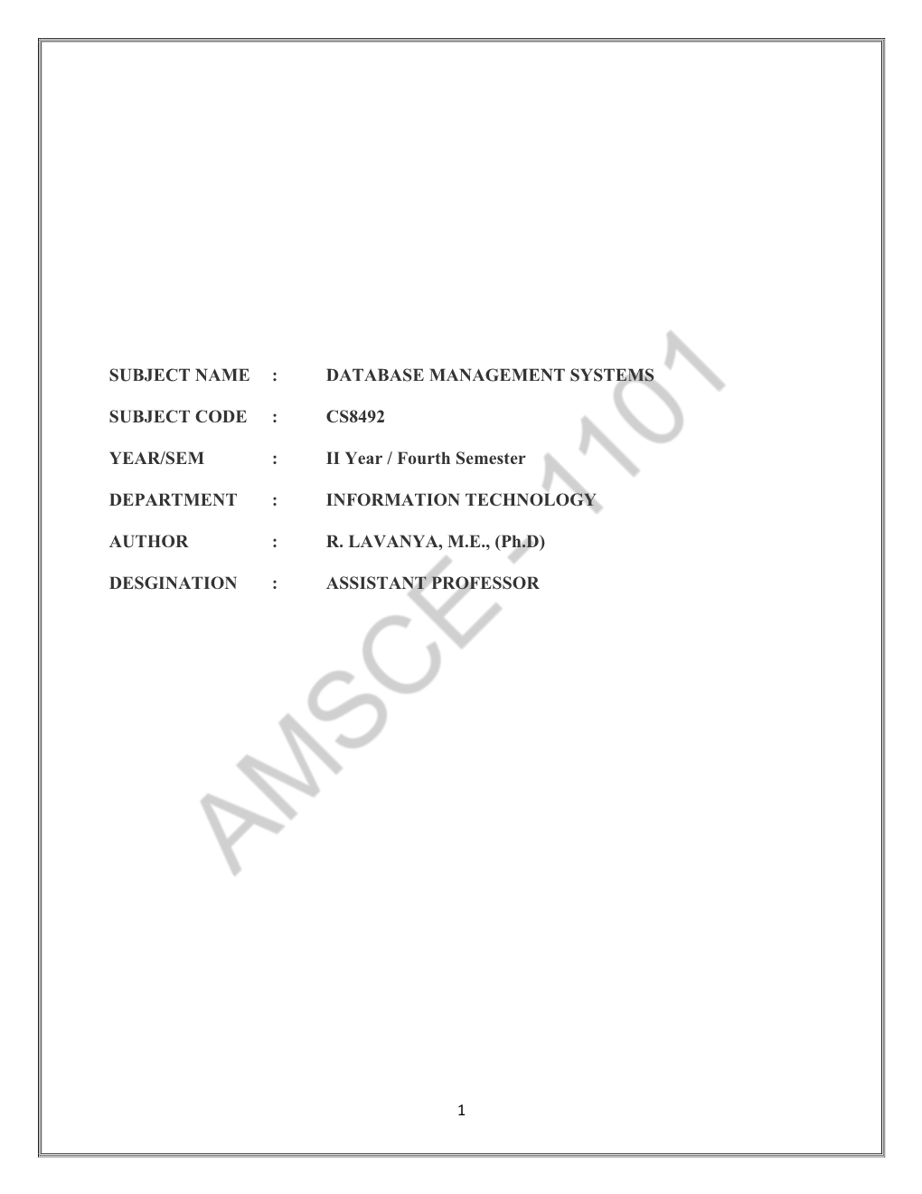 SUBJECT NAME : DATABASE MANAGEMENT SYSTEMS SUBJECT CODE : CS8492 YEAR/SEM : II Year / Fourth Semester DEPARTMENT : INFORMATION T