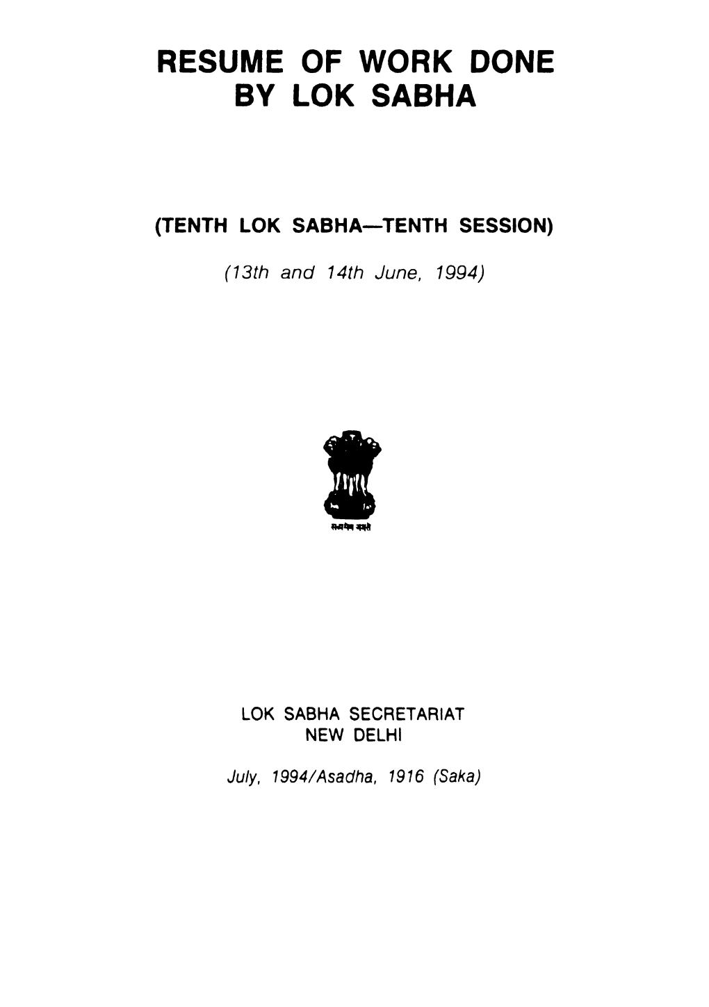 Resume of Work Done by Lok Sabha