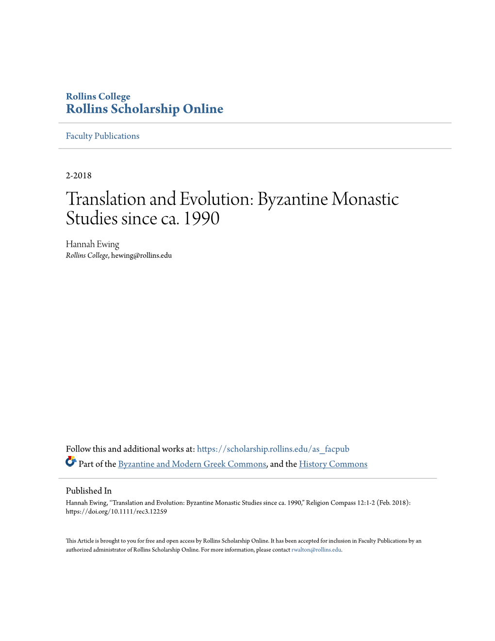 Byzantine Monastic Studies Since Ca. 1990 Hannah Ewing Rollins College, Hewing@Rollins.Edu