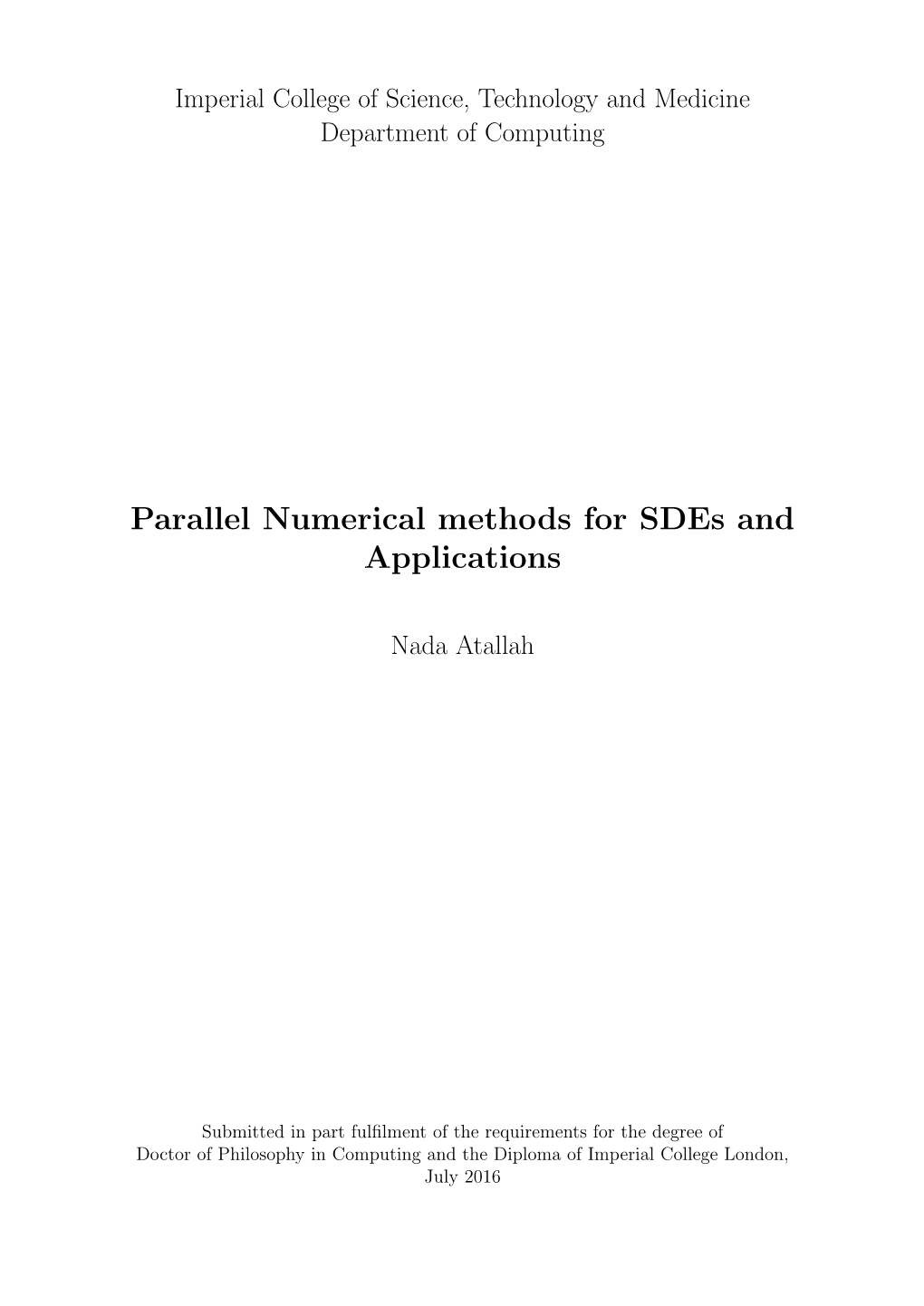 Parallel Numerical Methods for Sdes and Applications