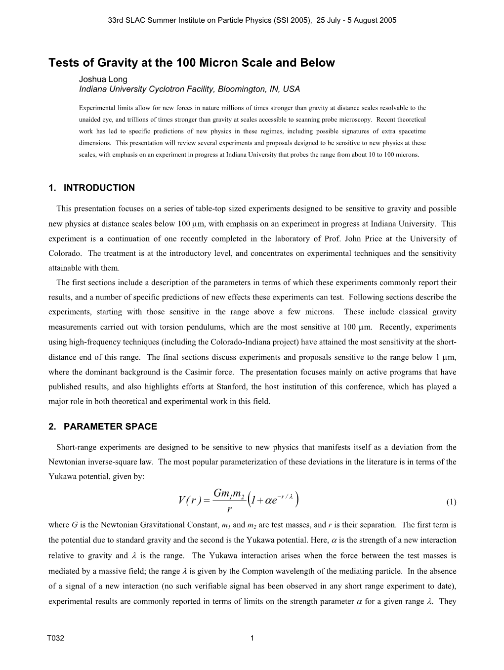 Tests of Gravity at the 100 Micron Scale and Below Α /R