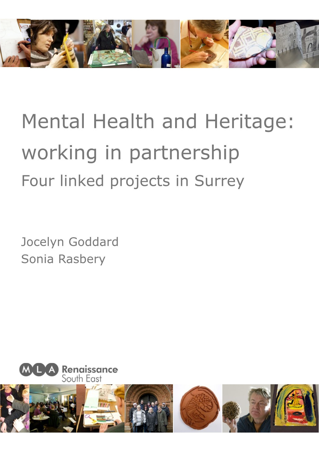 Mental Health and Heritage: Working in Partnership Four Linked Projects in Surrey