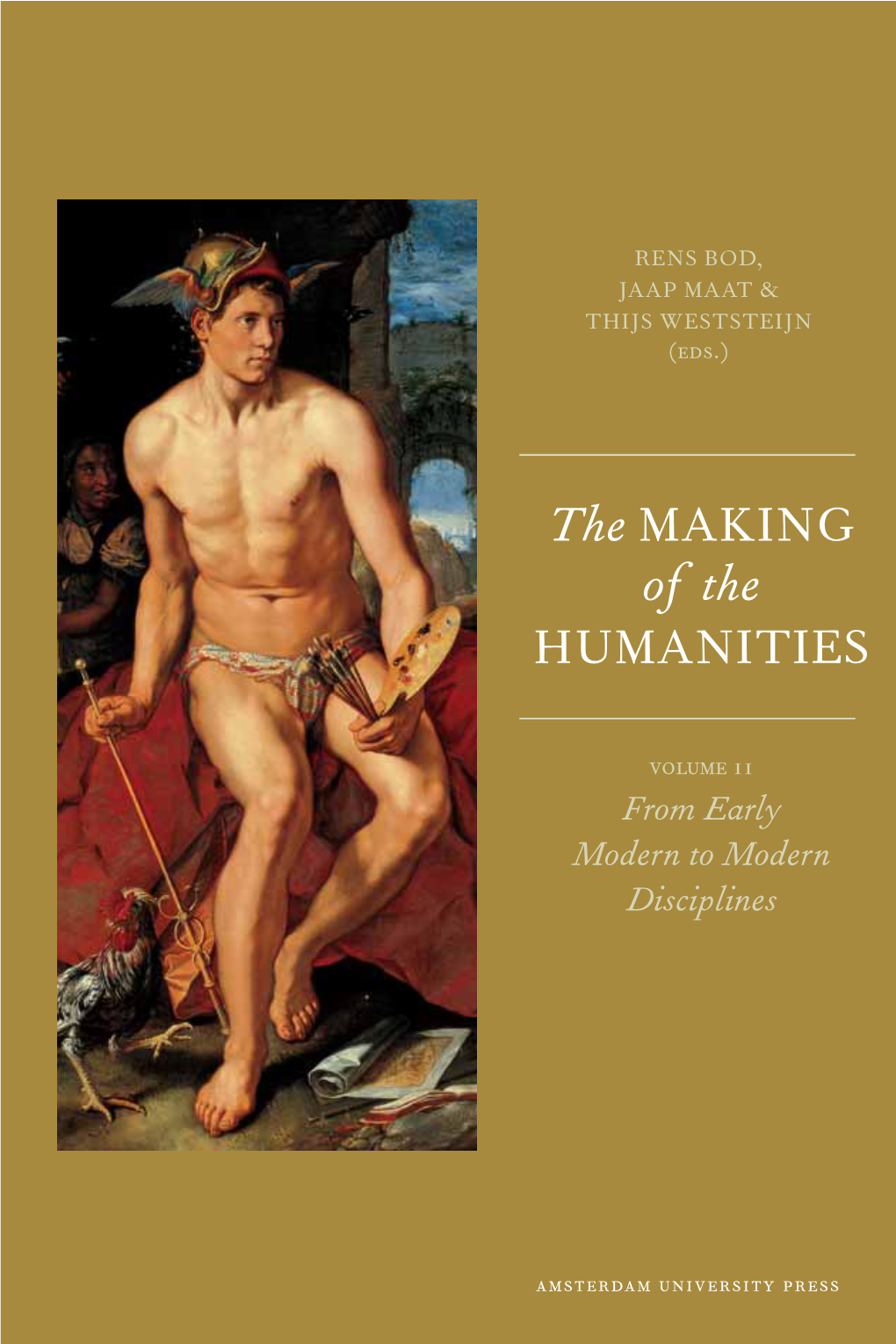 The MAKING of the HUMANITIES