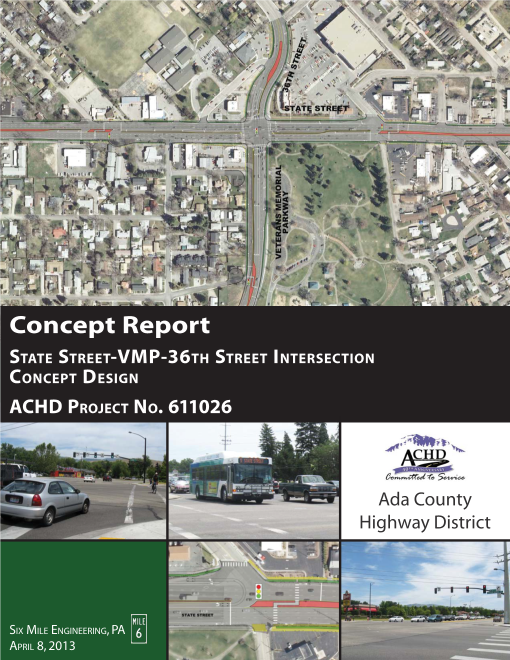 Concept Report STATE STREET-VMP-36TH STREET INTERSECTION CONCEPT DESIGN ACHD PROJECT NO