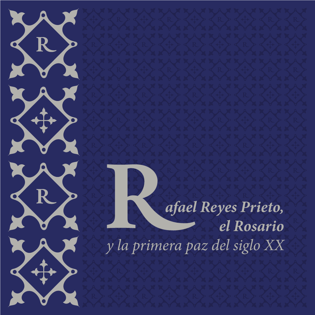 PDF Rafael Reyes Prieto, El Rosario Y La Primera Paz Del Siglo XX
