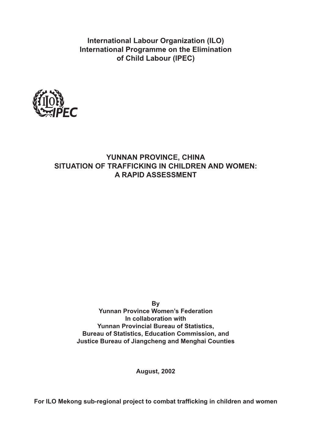 Yunnan Province, China Situation of Trafficking in Children and Women: a Rapid Assessment