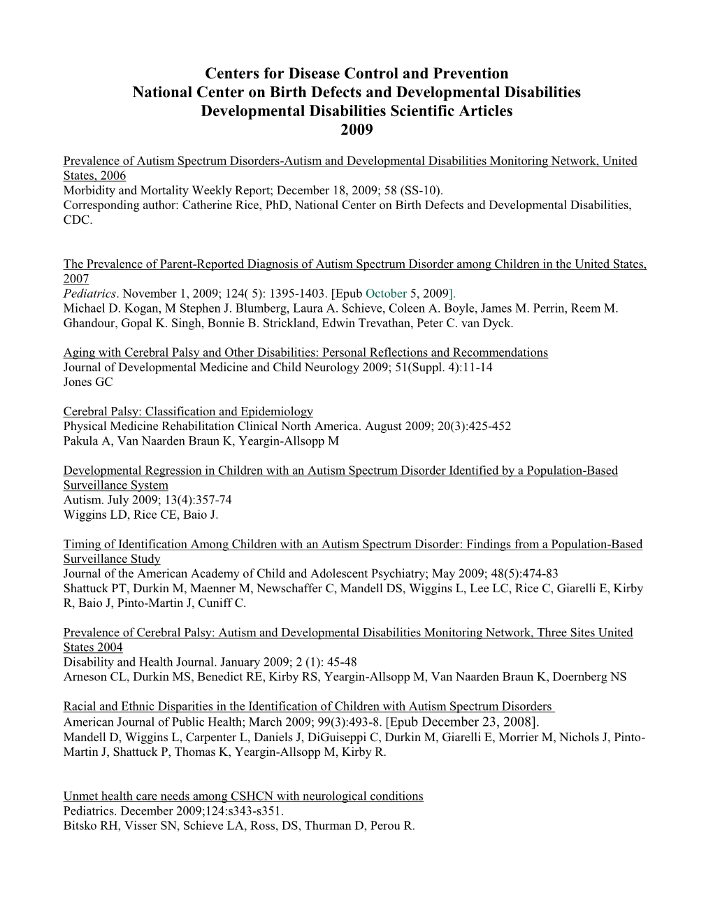 Centers for Disease Control and Prevention National Center on Birth Defects and Developmental Disabilities Developmental Disabilities Scientific Articles 2009